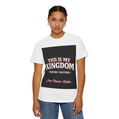 This Is My Kingdom T-Shirt — 'You're Visiting' Graphic Tee