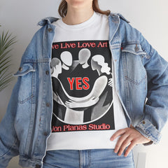 YES Unity Art T‑Shirt — "Live Live Love Art" Graphic Tee with "If one of us suffers..." Back Quote