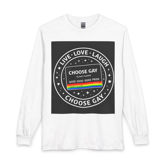 Choose Gay Pride Long Sleeve Tee — "Live • Love • Laugh" Rainbow Badge