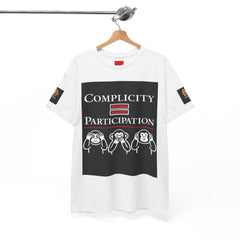 Complicity = Participation T-Shirt — Social Justice Monkey Graphic Tee