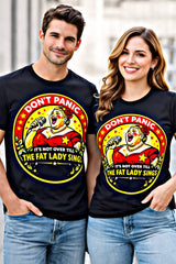 Graphic Tee — DON'T PANIC IT'S NOT OVER TILL THE FAT LADY SINGS