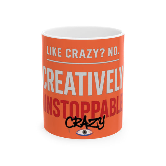 Creative Unstoppable Ceramic Mug (11oz, 15oz) - Perfect for Advertising and Creative Professionals