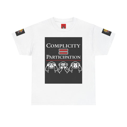 Complicity = Participation T-Shirt — Social Justice Monkey Graphic Tee