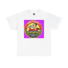 T-Shirt — "Don't Panic, If It's Not Over Till The Fat Lady Sings" Retro Graphic