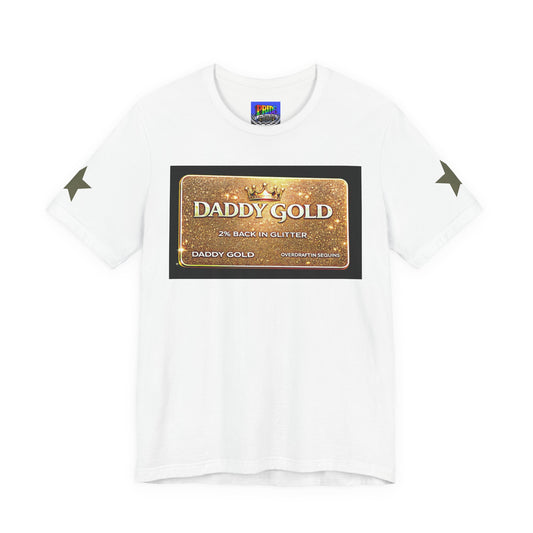 Daddy Gold Graphic Tee — Gold Bar Design T-Shirt for Dads & Streetwear