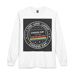 Choose Gay Pride Long Sleeve Tee — "Live • Love • Laugh" Rainbow Badge